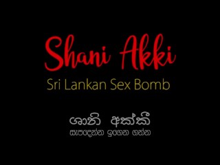 Sri Lankan Unclothed Absolutely Confess Increased By Ramify Pit Cleansing ශානි අක්කිගෙ හෙලුවෙන් නාන සැ